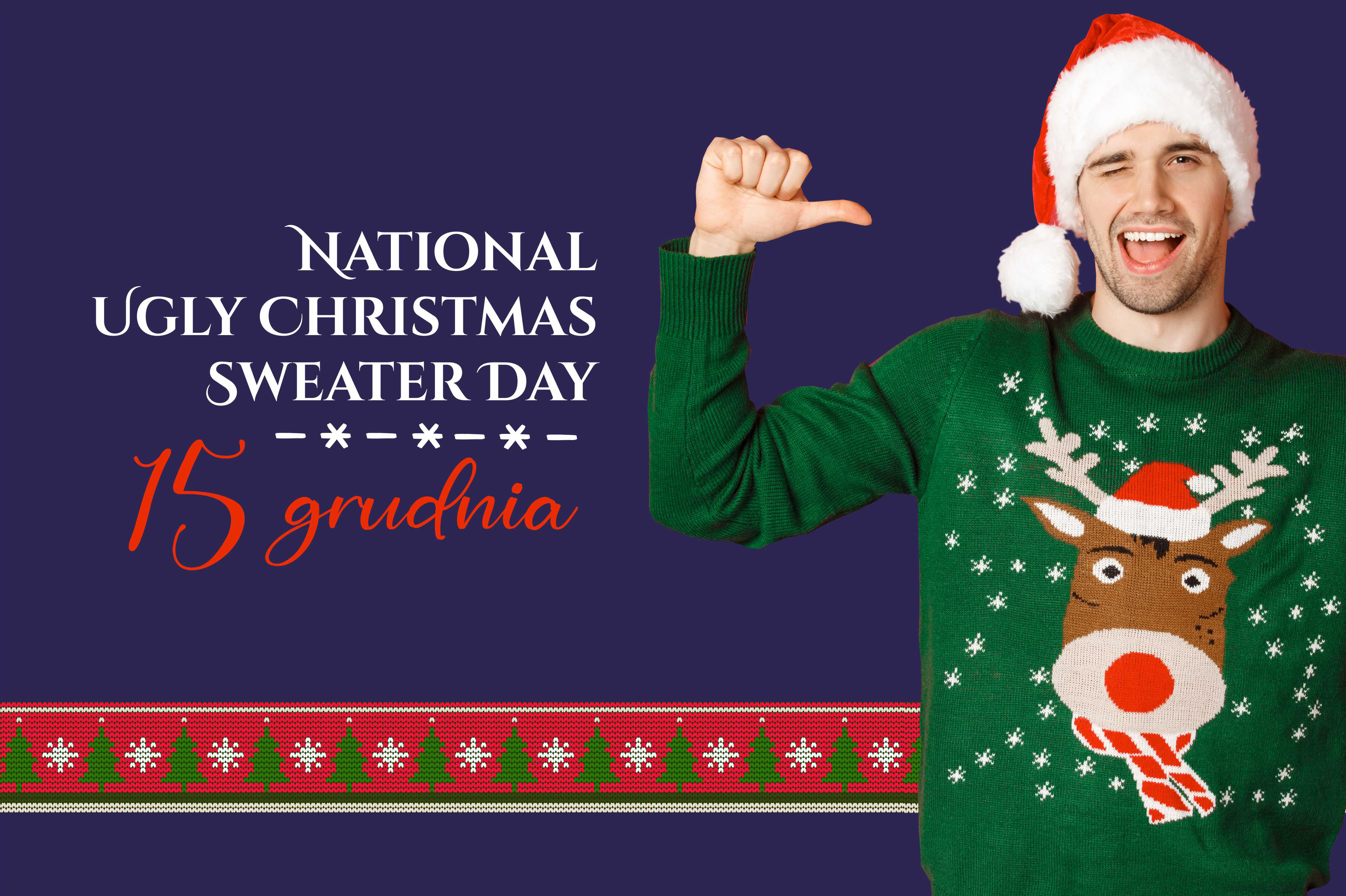 grafika National Ugly Christmas Sweater Day - 15 grudnia. W tle mężczyzna w swetrze i czapce Mikołaja