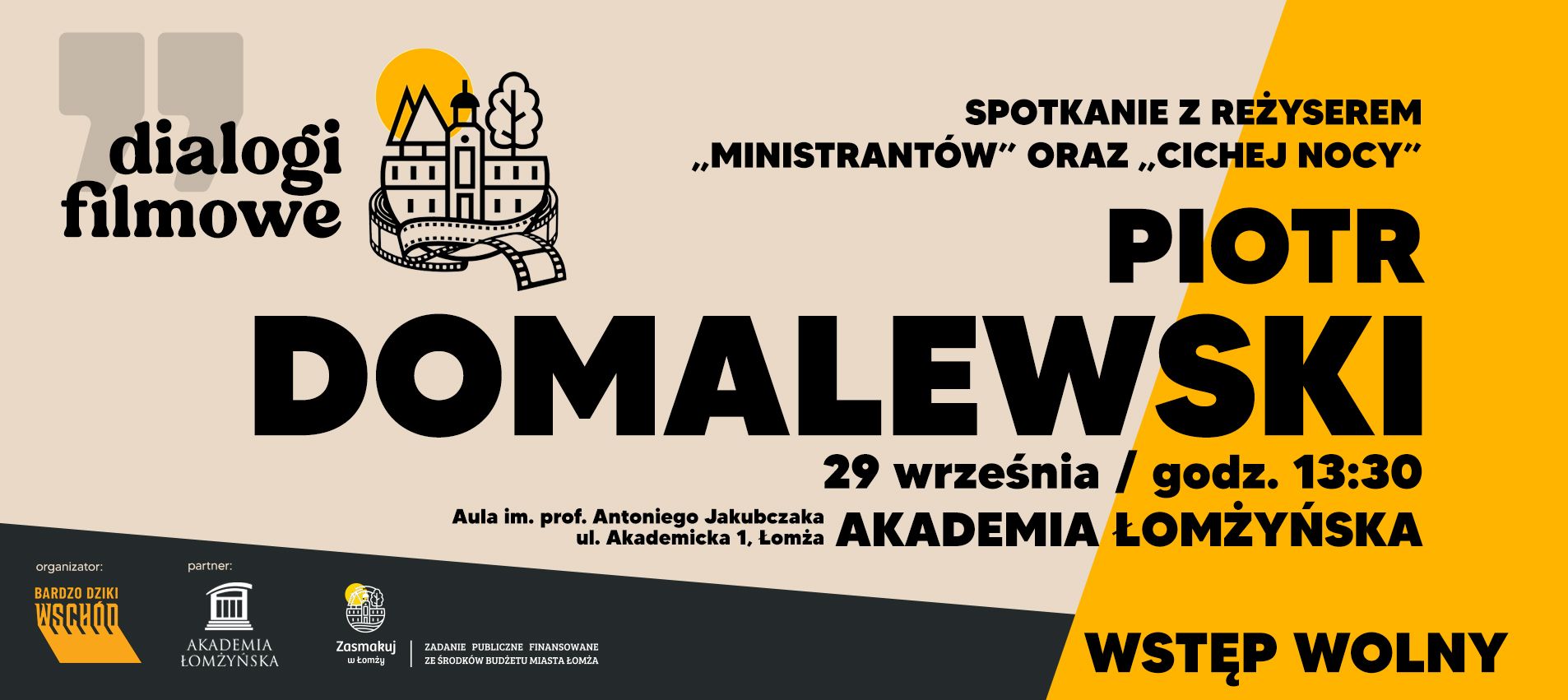 Plakat spotkania z reżyserem Piotrem Domalewskim w ramach Dialogów Filmowych, 29 września w Akademii Łomżyńskiej.
