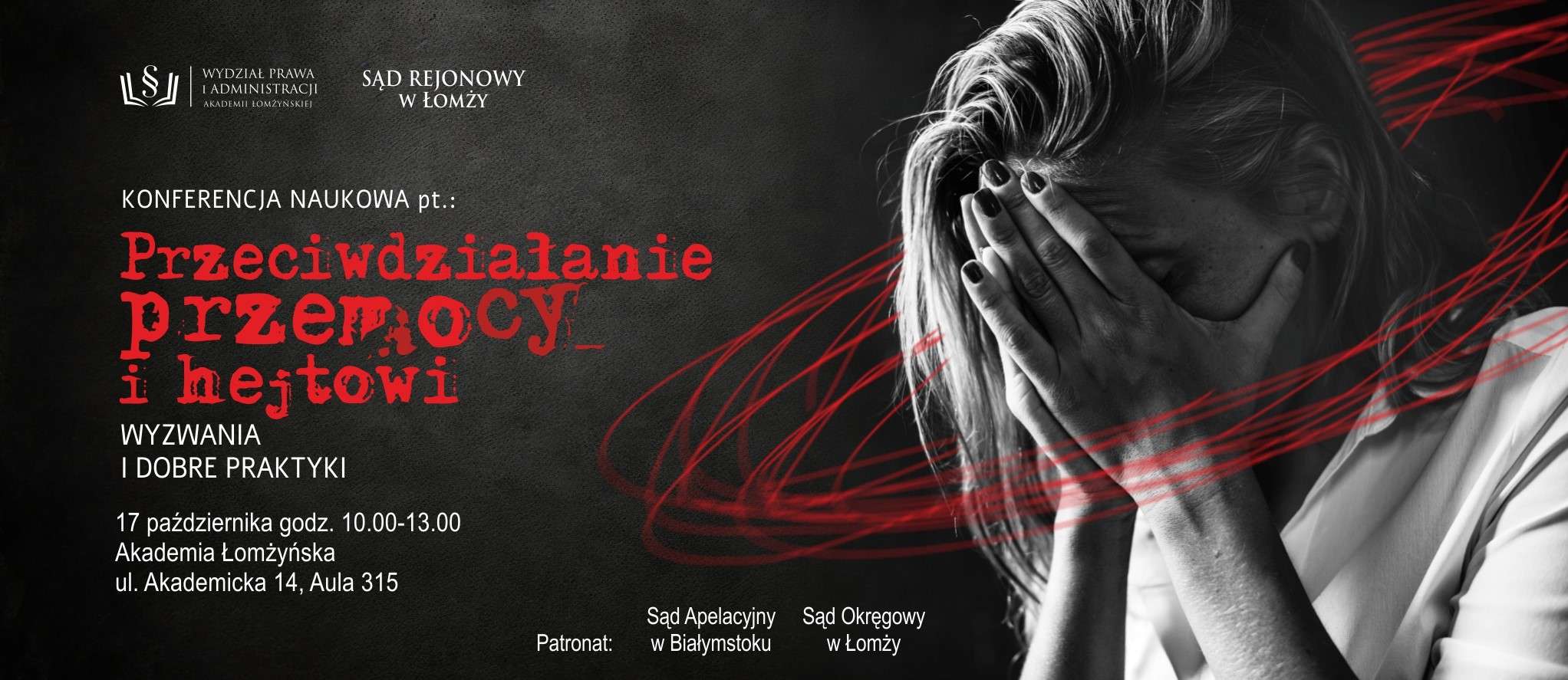 Przeciwdziałanie przemocy i hejtowi – wyzwania i dobre praktyki  &#128197; 17 października, godz. 10:00–13:00 &#128205; Akademia Łomżyńska, ul. Akademicka 14, Aula 315