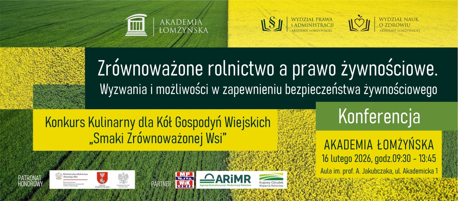 „Plakat konferencji ‘Zrównoważone rolnictwo a prawo żywnościowe’ organizowanej przez Akademię Łomżyńską, z informacją o konkursie kulinarnym dla Kół Gospodyń Wiejskich.” Jeśli chcesz wersję dłuższą lub szczegółową — chętnie przygotuję.