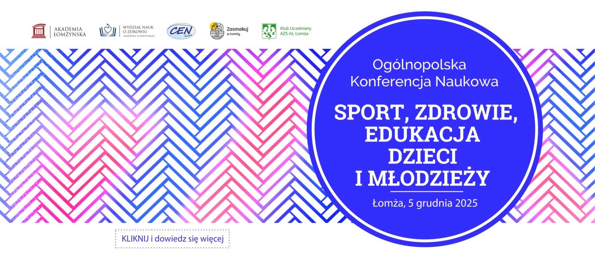 Baner Ogólnopolskiej Konferencji Naukowej pt. Sport, zdrowie, edukacja dzieci i młodzieży, Łomża, 5 grudnia 2025. Na tle kolorowego wzoru widoczne logotypy organizatorów.