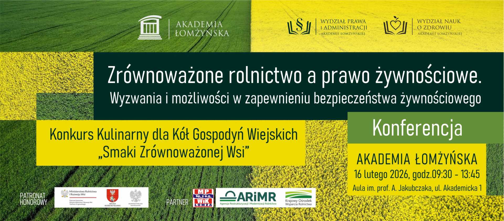 „Plakat konferencji ‘Zrównoważone rolnictwo a prawo żywnościowe’ organizowanej przez Akademię Łomżyńską, z informacją o konkursie kulinarnym dla Kół Gospodyń Wiejskich.” Jeśli chcesz wersję dłuższą lub szczegółową — chętnie przygotuję.