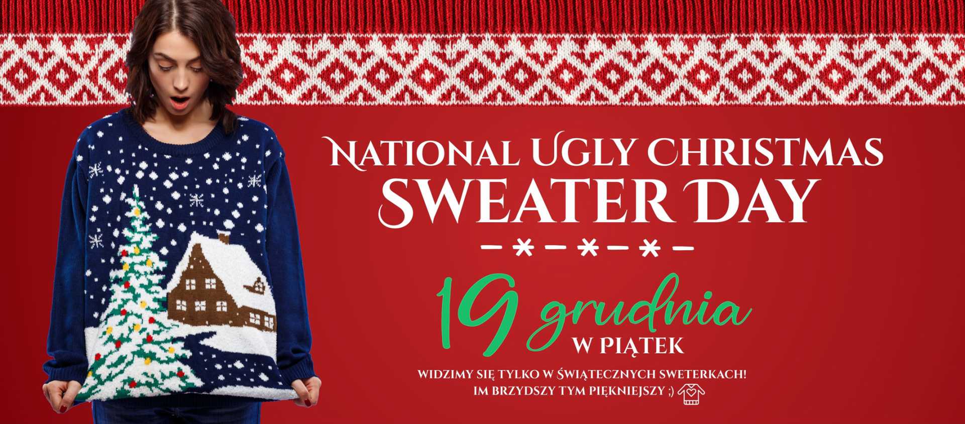 Kobieta w świątecznym swetrze z zimowym wzorem stoi na czerwonym tle. Obok niej znajduje się napis: National Ugly Christmas Sweater Day – 19 grudnia w piątek. Tekst zachęca do założenia świątecznych, nawet bardzo brzydkich swetrów.