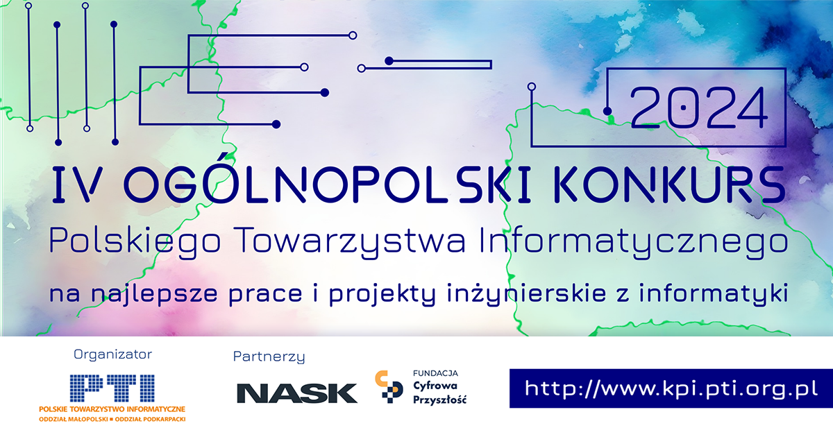 IV Ogólnopolski konkurs Polskiego Towarzystwa Informatycznego na najlepsze prace i projekty inżynierskie z informatyki