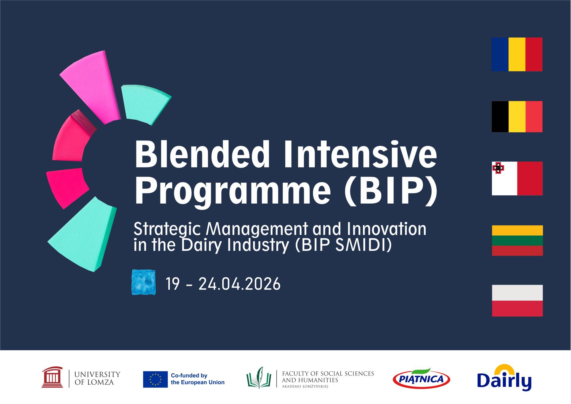 Blended Intensive Programme (BIP) Strategic Management and Innovation in the Dairy Industry (BIP SMIDI). 19-24.04.2026. Grafika dekoracyjna. Na dole loga: University of Lomza, Eo-funded by the European Union, Faculty of Social Sciences and Humanities, Piątnica, Dairly